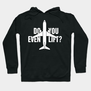 Airplane Pilot | Do You Even Lift? Hoodie